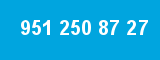 951 250 87 27 951 250 87 27